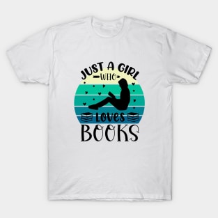 Just a girl who loves Books T-Shirt